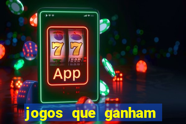 jogos que ganham dinheiro de verdade gratis